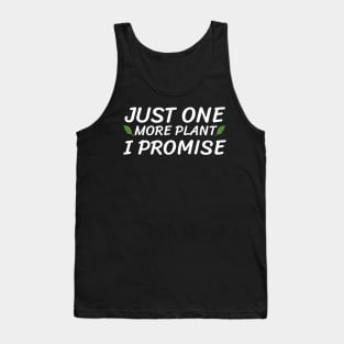 Just One More Plant I Promise Gardener Garden Tank Top